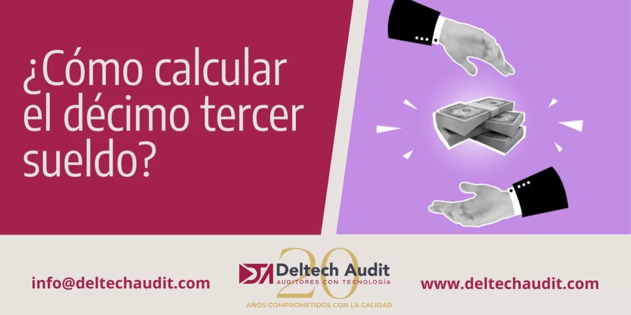 Cómo calcular el décimo tercer sueldo DELTECH Auditores y