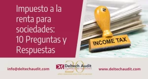 Impuesto a la renta para sociedades: 10 Preguntas y Respuestas