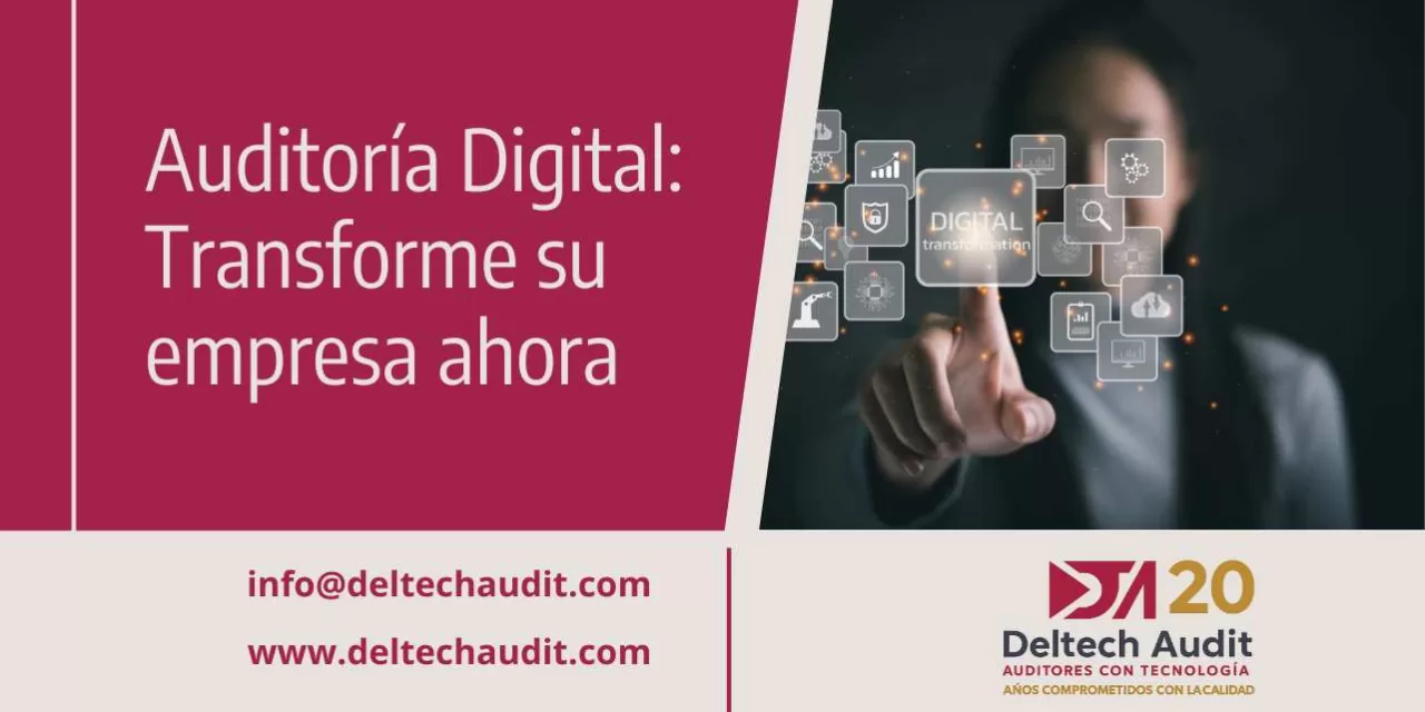 Auditoría Digital: Transforme su empresa ahora