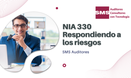 NIA 330 – Responsabilidad del auditor de diseñar e implementar respuestas a riesgos