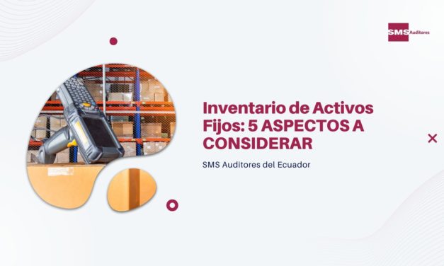 Inventario De Activos Fijos Archives Sms Auditores Y Consultores Con Tecnología En Ecuador 9044