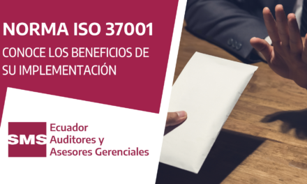 CONOCE LOS BENEFICIOS DE LA NORMA ISO 37001