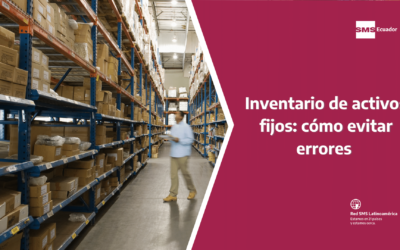 Inventario de activos fijos y errores comunes