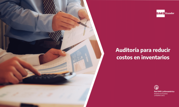 Auditoría para reducir costos en inventarios