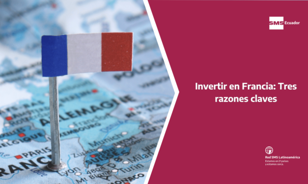 Invertir en Francia: Tres razones claves