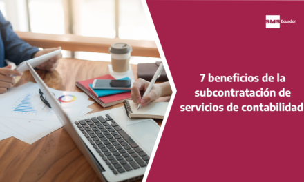 7 beneficios de la subcontratación de servicios de contabilidad