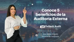 Conoce 5 beneficios de la Auditoría Externa