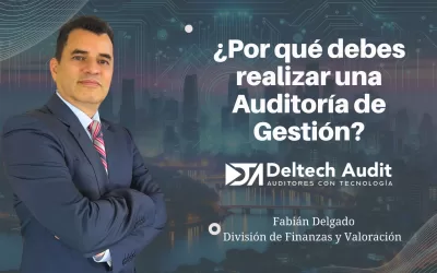 Conoce ahora por qué debes realizar una Auditoría de Gestión?