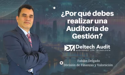 Conoce ahora por qué debes realizar una Auditoría de Gestión?