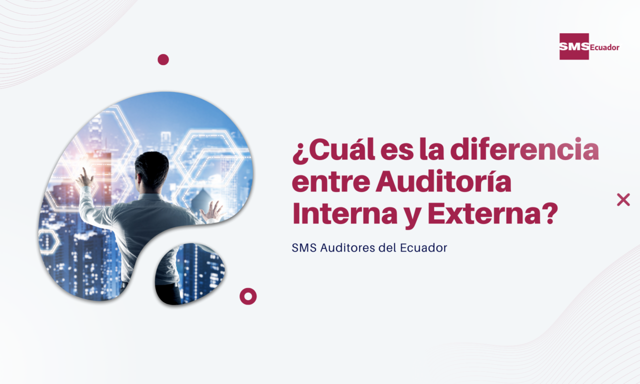 ¿Cuál es la diferencia entre Auditoría Interna y Externa?  