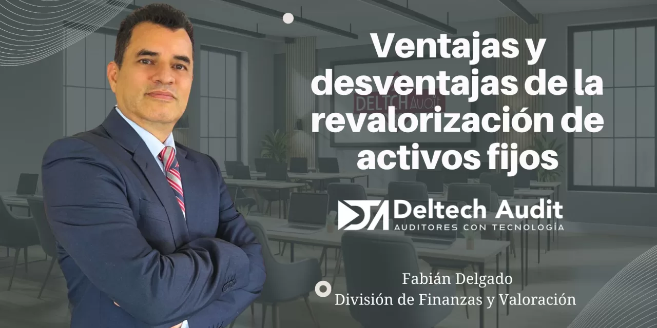 Ventajas y desventajas de la revalorización de activos fijos