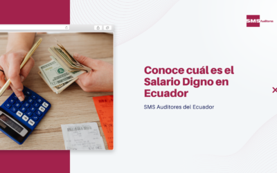 Conoce cuál es el Salario Digno en Ecuador