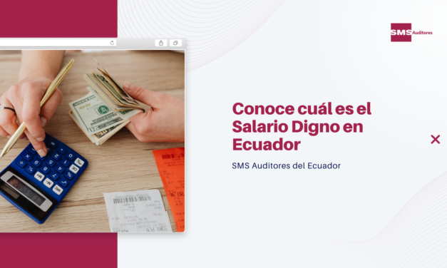 Conoce cuál es el Salario Digno en Ecuador