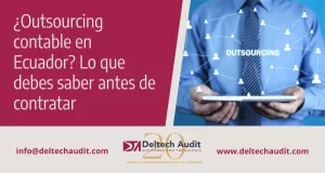 ¿Outsourcing contable en Ecuador? Lo que debes saber antes de contratar
