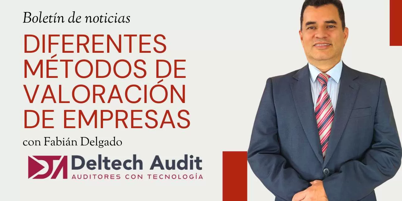 Métodos de valoración de empresas: ¿Cómo calcularlos y aplicarlos?