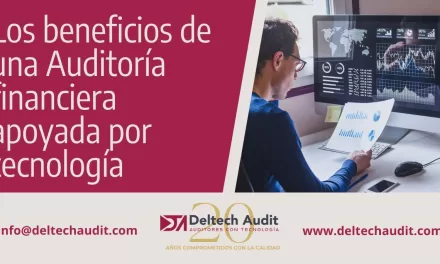 Los beneficios de una Auditoría financiera apoyada por tecnología