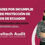 ¿Sabes cuales son las penalidades por incumplir la Ley de Protección de datos de Ecuador?