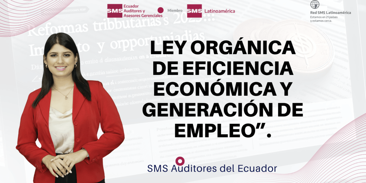 Implicaciones de la Ley Orgánica de Eficiencia Económica y Generación de Empleo en Ecuador