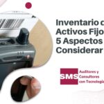 INVENTARIO DE ACTIVOS FIJOS: 5 ASPECTOS A CONSIDERAR