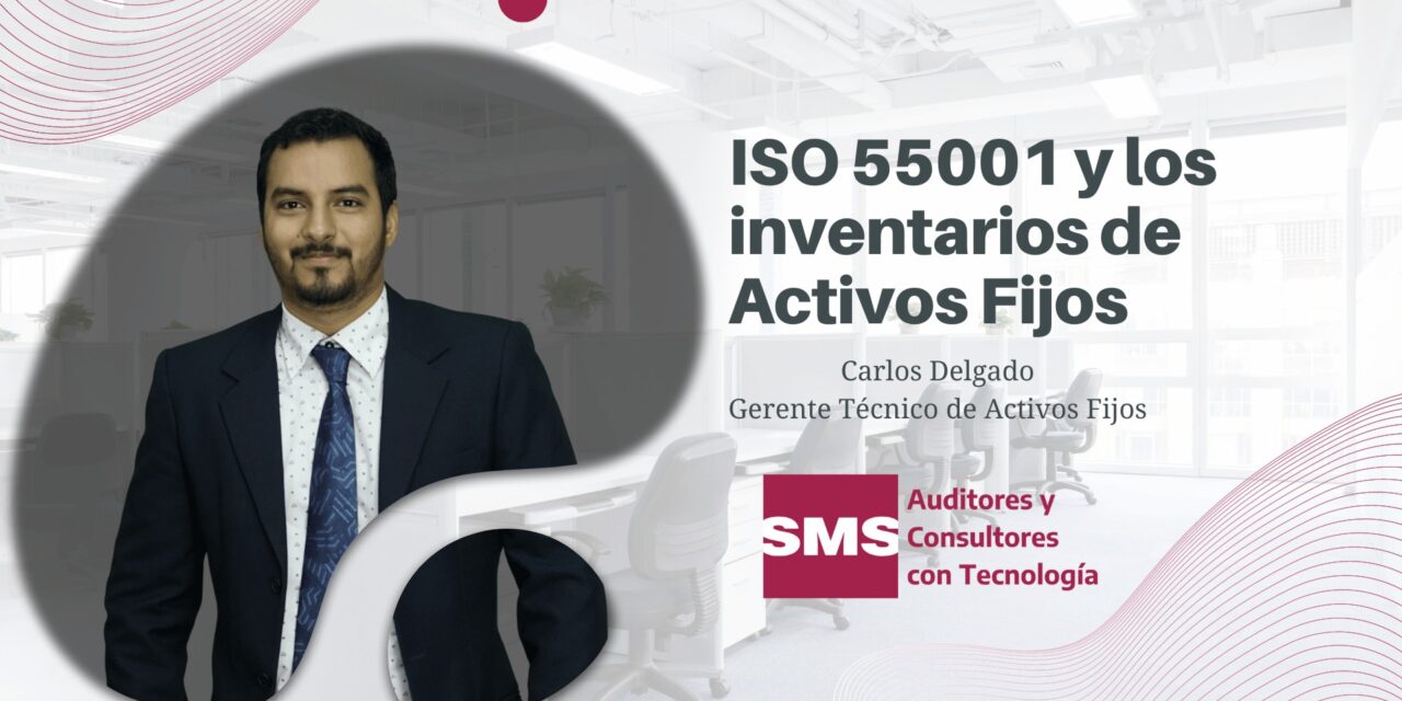 Revolucione la Gestión de sus Activos Fijos con ISO 55001 y Tecnología