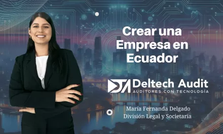 Lo que necesita saber sobre Crear una Empresa en Ecuador