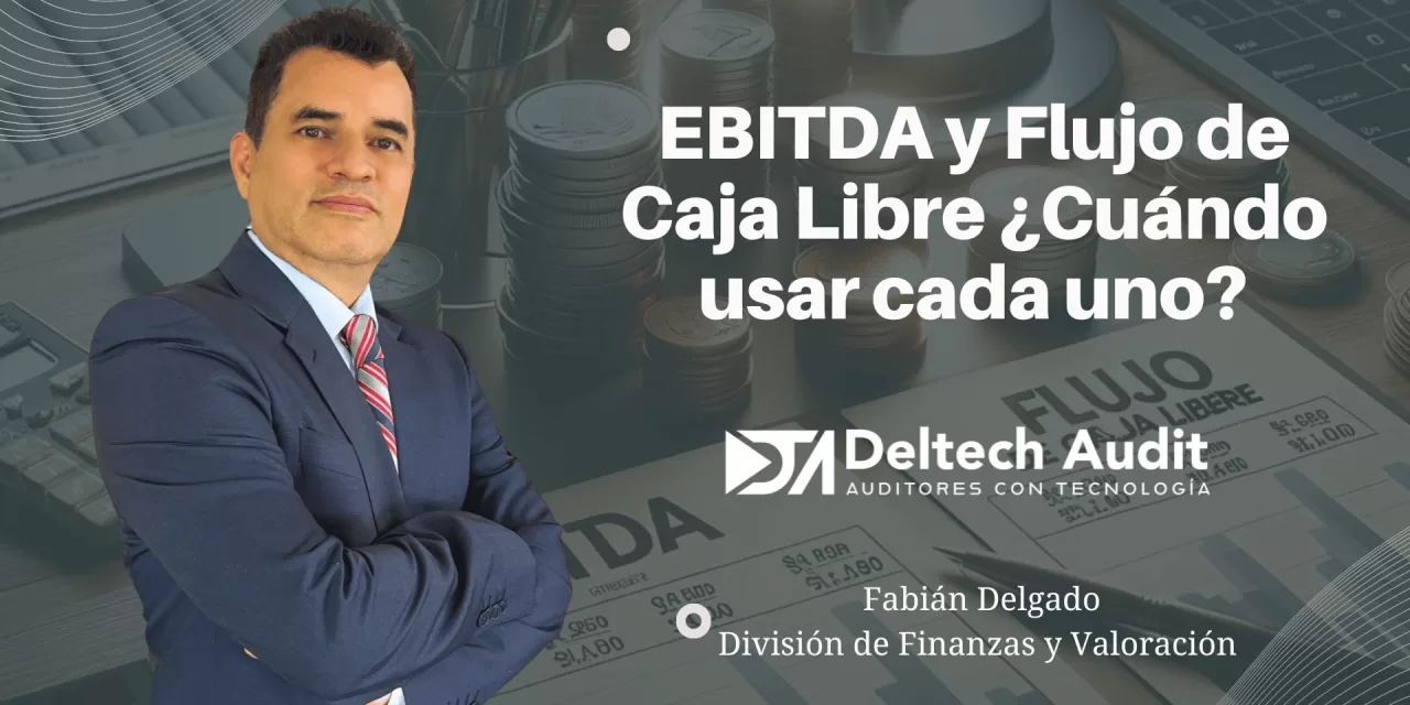 EBITDA y Flujo de Caja Libre ¿Cuándo usar cada uno?