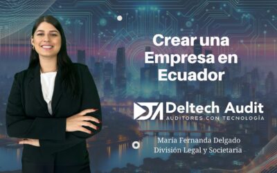 Lo que necesita saber sobre Crear una Empresa en Ecuador