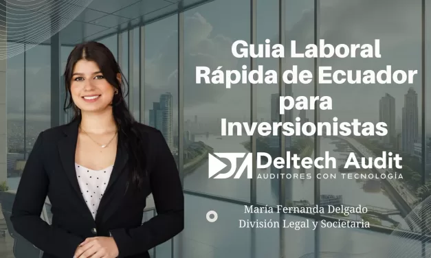 Guía rápida en temas laborales de Ecuador para Inversionistas extranjeros