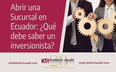 Abrir una Sucursal en Ecuador: ¿Qué debe saber un inversionista?