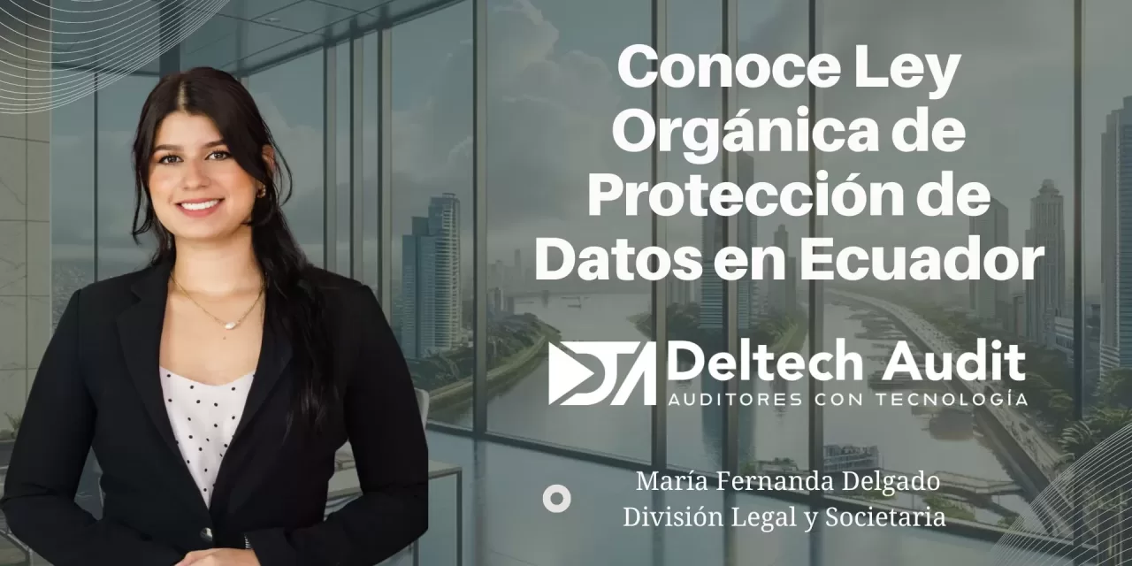 Conoce la Ley Orgánica de Protección de Datos