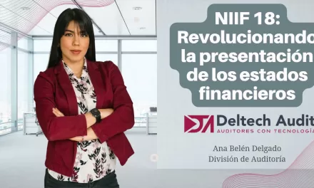 Implementación de la NIIF 18: Revolucionando la Presentación de Estados Financieros