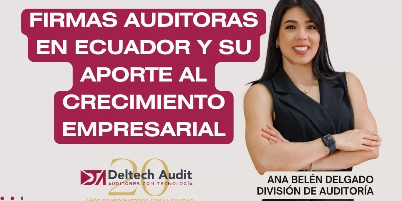 Firmas Auditoras en Ecuador y su Aporte