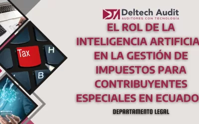 El Rol de la Inteligencia Artificial en la Gestión de Impuestos para Contribuyentes Especiales en Ecuador