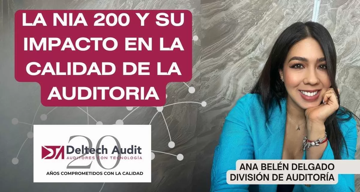 La NIA 200 y su impacto en la Auditoría Financiera