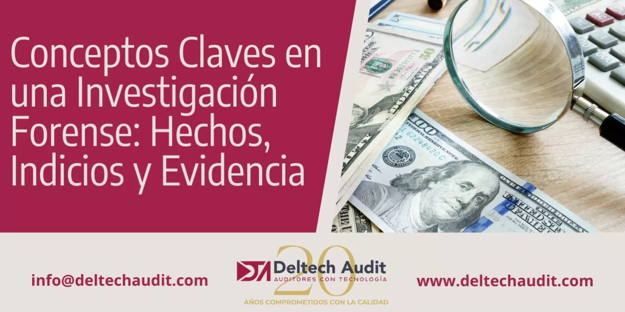 Conceptos Claves en una Investigación Forense: Hechos, Indicios y Evidencia