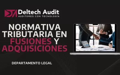 Normativa Tributaria en Fusiones y Adquisiciones: Claves para Evitar Riesgos Legales