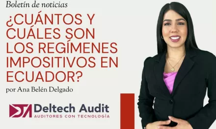 ¿Cuántos y cuáles son los Regímenes Impositivos en Ecuador?