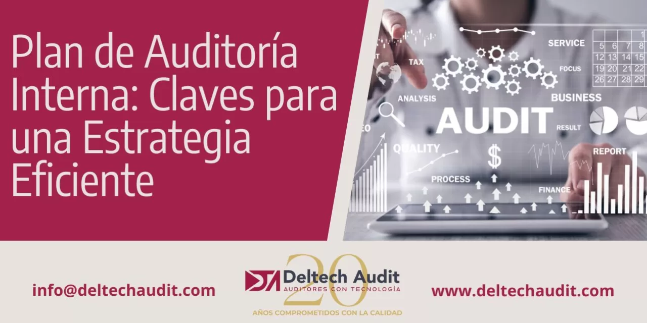 Plan de Auditoría Interna: Claves para una Estrategia Eficiente