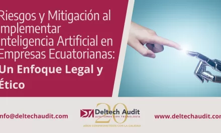 Riesgos y Mitigación al implementar Inteligencia Artificial en Empresas Ecuatorianas: Un Enfoque Legal y Ético