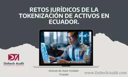 Retos Jurídicos de la Tokenización de activos en Ecuador.