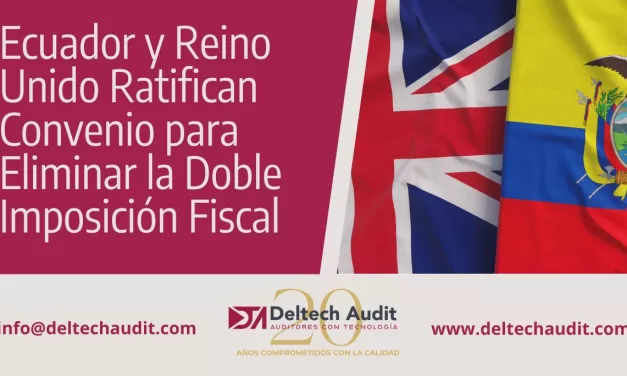 Ecuador y Reino Unido Ratifican Convenio para Eliminar la Doble Imposición Fiscal