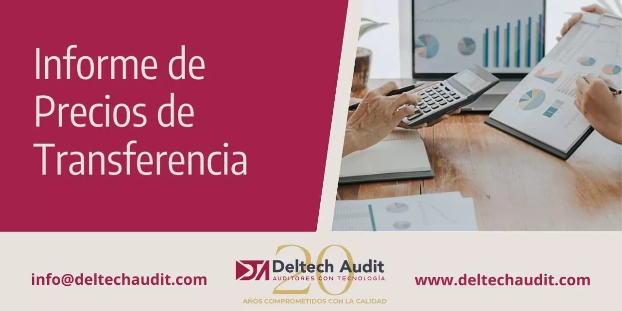 ¿Qué es el Informe de Precios de Transferencia?