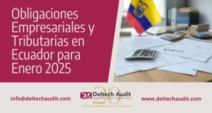 Obligaciones Empresariales y Tributarias en Ecuador para Enero 2025