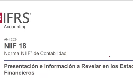 La nueva NIIF 18: Cambios y Casos Prácticos