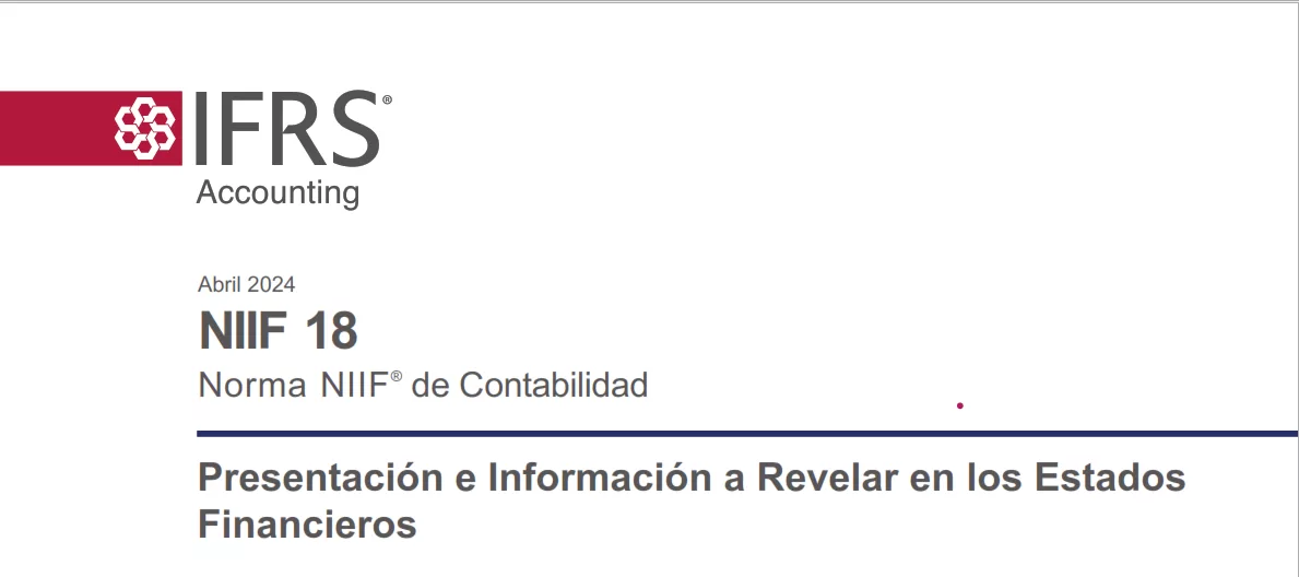 La nueva NIIF 18: Cambios y Casos Prácticos