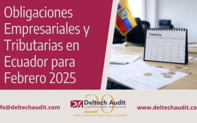 Obligaciones Empresariales y Tributarias en Ecuador para Febrero 2025