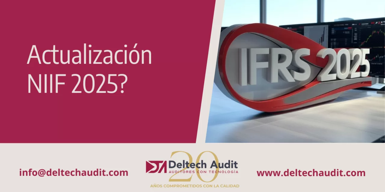 NIIF 2025: Los Cambios Claves que Revolucionan las empresas