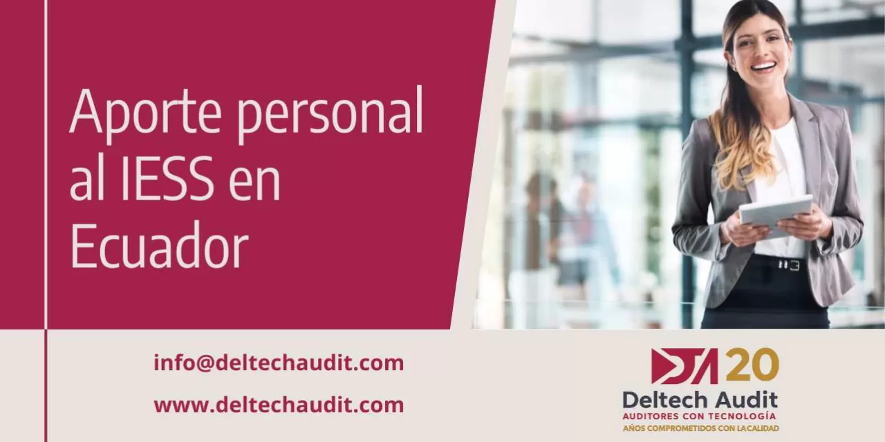 Aporte personal al IESS en Ecuador. Guía Simple para Empresas