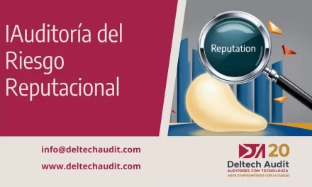 Auditoría del Riesgo Reputacional: Lo que debe hacer hoy