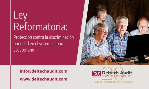 LEY REFORMATORIA: Protección contra la discriminación por edad en el sistema laboral ecuatoriano